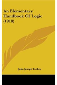 Elementary Handbook Of Logic (1918)