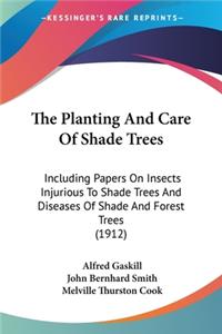 The Planting And Care Of Shade Trees