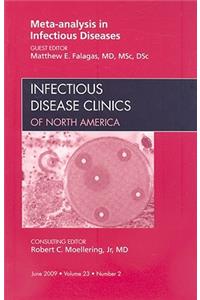 Meta-Analysis in Infectious Diseases, an Issue of Infectious Disease Clinics