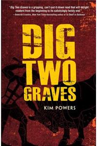 Dig Two Graves