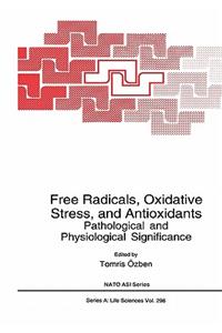Free Radicals, Oxidative Stress, and Antioxidants