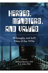 Heroes, Monsters and Values: Science Fiction Films of the 1970s