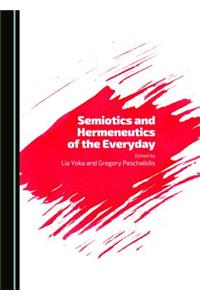Semiotics and Hermeneutics of the Everyday