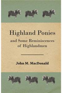 Highland Ponies and Some Reminiscences of Highlandmen