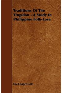 Traditions Of The Tinguian - A Study In Philippine Folk-Lore