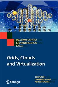 Grids, Clouds and Virtualization