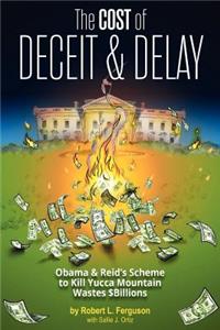 Cost of Deceit and Delay