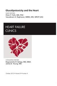 Glucolipotoxicity and the Heart, an Issue of Heart Failure Clinics