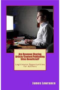Are Revenue Sharing Article/Content Publishing Sites Beneficial?