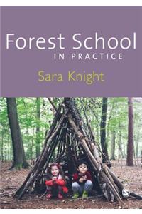 Forest School in Practice