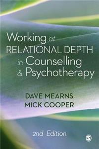 Working at Relational Depth in Counselling and Psychotherapy