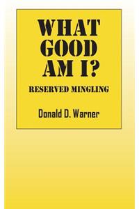 What Good Am I? Reserved Mingling