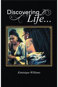 Discovering Life . . .
