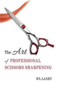 The Art of Professional Scissors Sharpening