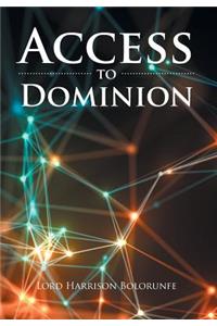 Access to Dominion