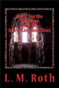 Quest For the Kingdom Part VII A New Kingdom Rises