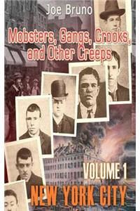 Mobsters, Gangs, Crooks and Other Creeps