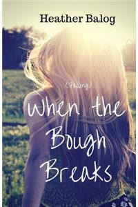 Falling When the Bough Breaks