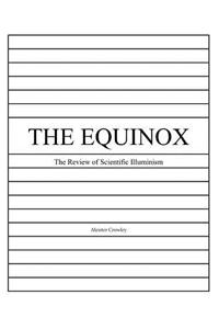 The Equinox, Vol. 1, No. 5: The Review of Scientific Illuminism