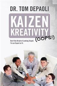 Kaizen Kreativity (Oops!)