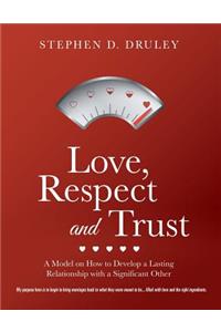 Love, Respect and Trust