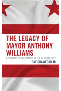 Legacy of Mayor Anthony Williams