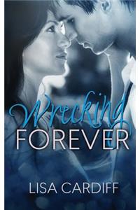 Wrecking Forever
