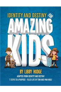 Identity and Destiny for Amazing Kids