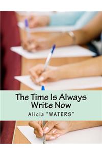 Time Is Always Write Now