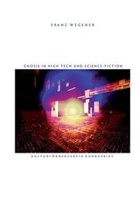 Gnosis in High Tech und Science-Fiction