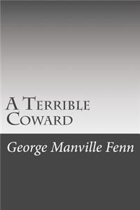 A Terrible Coward