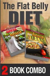 The Flat Belly Bibles Part 1 and Greek Recipes for a Flat Belly: 2 Book Combo