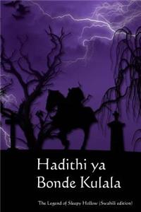 Hadithi YA Bonde Kulala: The Legend of Sleepy Hollow (Swahili Edition)