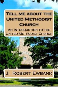 Tell Me About the United Methodist Church