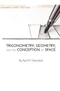 Trigonometry, Geometry, and the Conception of Space