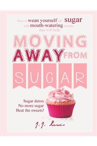 Moving Away from Sugar