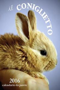 Il Coniglietto 2016 Calendario Da Parete (Edizione Italia)