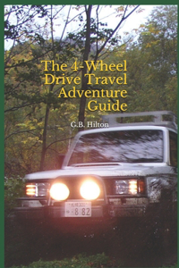 The 4-Wheel Drive Travel Adventure Guide