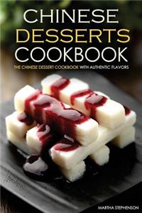 Chinese Desserts Cookbook - The Chinese Dessert Cookbook with Authentic Flavors: Get Your Chinese Desserts Free Book Today