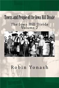 Towns and People of the Iowa Hill Divide