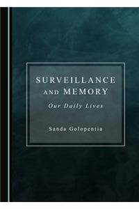 Surveillance and Memory