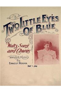 Two Little Eyes of Blue - Waltz, Song and Chorus - Sheet Music for Voice and Piano