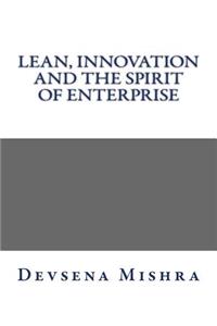Lean, Innovation and The Spirit of Enterprise