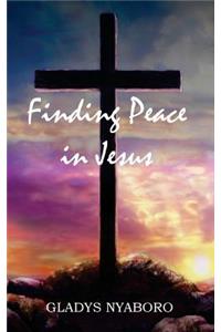 Finding Peace in Jesus