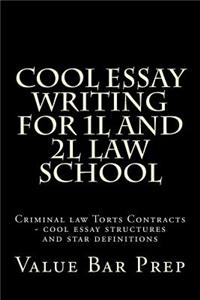 Cool Essay Writing for 1l and 2l Law School