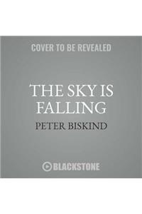 Sky Is Falling Lib/E: How Vampires, Zombies, Androids, and Superheroes Made America Great for Extremism