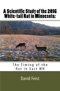 A Scientific Study of the 2016 White-tail Rut in Minnesota