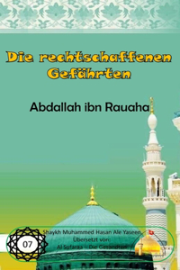 rechtschaffenen Gefährten - Abdallah ibn Rauaha