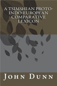 Tsimshian Proto-Indo-European Comparative Lexicon