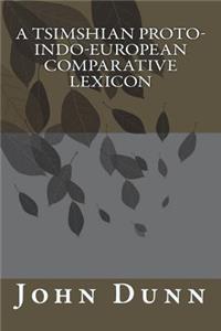 Tsimshian Proto-Indo-European Comparative Lexicon